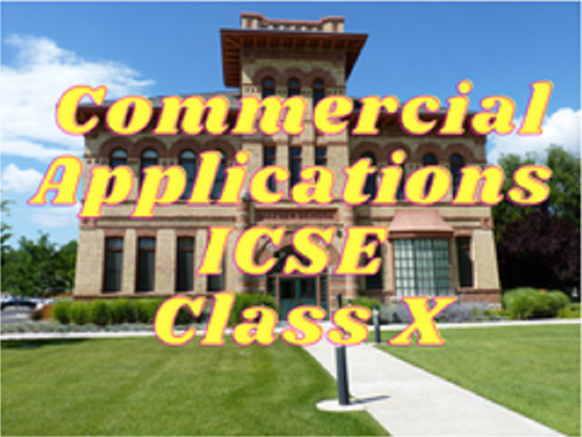 Commercial Applications (ICSE) - Class X